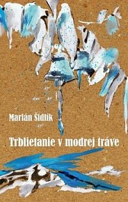 Trblietanie v modrej tráve