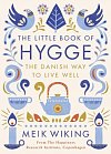 The Little Book of Hygge - The Danish Way to Live Well