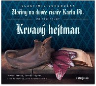 Zločiny na dvoře císaře Karla IV. - Krvavý hejtman - CDmp3