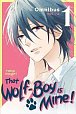 That Wolf-Boy Is Mine! Omnibus 1 (1-2)