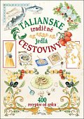 Talianské tradičné jedlá cestoviny