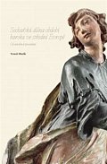 Sochařská dílna období baroka ve střední Evropě - Od návrhu k provedení + CD