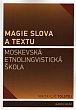 Magie slova a textu Moskevská etnolingvistická škola