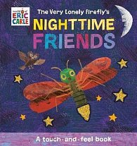 The Very Lonely Firefly´s Nighttime Friends: A Touch-and-Feel Book