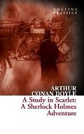 A Study in Scarlet: A Sherlock Holmes Adventure (Collins Classics)