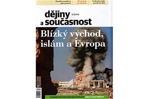 Dějiny a současnost 3/2016: Blízký východ, Islám a Evropa