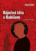 Báječná léta s Babišem - Kronika divné doby