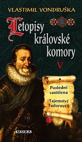 Letopisy královské komory V. - Poslední cantilena / Tajemství Tudorovců, 2.  vydání