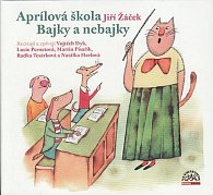 Aprílová škola / Bajky a nebajky - CD