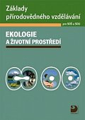 Základy přírodovědného vzdělávání pro SOŠ a SOU – ekologie a životní prostředí