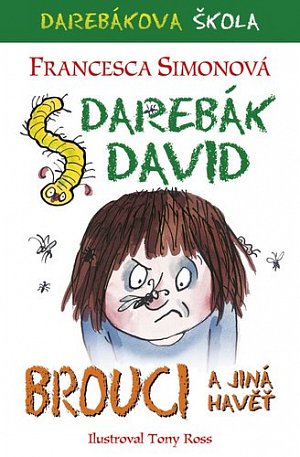 Darebák David a brouci a jiná havěť