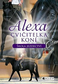Alexa Cvičitelka koní - Škola jezdectv