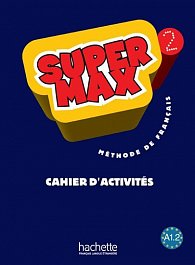 Super Max 2 (A1.2) Cahier d´activités