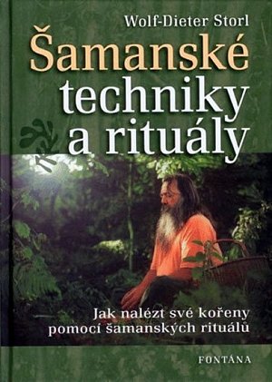 Šamanské techniky a rituály - Jak nalézt své kořeny pomocí šamanských rituálů