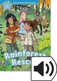 Oxford Read and Imagine Level 1 Rainforest Rescue with MP3 Pack