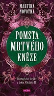 Pomsta mrtvého kněze - Historický román z doby Václava II.