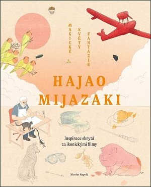 Hajao Mijazak - Magické světy fantazie