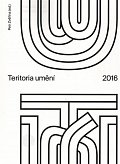 Teritoria umění 2016 - Vědecká konference doktorandů uměleckých škol, 1.  vydání