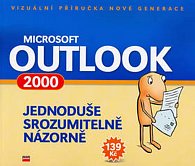 MS Outlook 2000 - jednoduše, srozumitelně, názorně