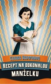 Recept na dokonalou manželku