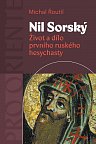 Nil Sorský - Život a dílo prvního ruského hesychasty