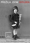 Přežila jsem Hitlera - Mladá žena v Berlíně 1940-1945
