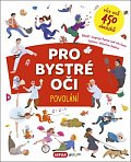 Pro bystré oči - Povolání