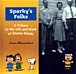 Sparky’s Folks - A Tribute to the Life and Work of Charles Schulz