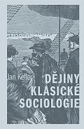Dějiny klasické sociologie, 3.  vydání
