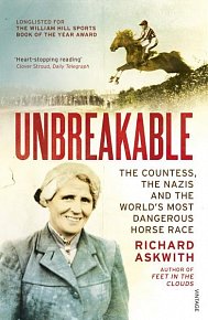 Unbreakable. The Countess, the Nazis and the World"s Most Dangerous Horse Race