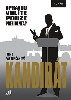 Kandidát - Opravdu volíte pouze prezidenta?