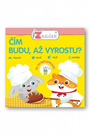 Malý zajíček - Čím budu, až vyrostu?