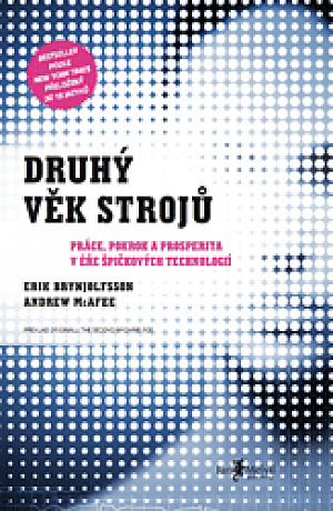 Druhý věk strojů – Práce, pokrok a prosperita v éře špičkových technologií