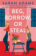 Beg, Borrow, or Steal: The new rivals-to-lovers romance by the author of the TikTok sensation, THE CHEAT SHEET