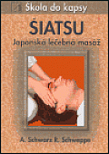Šiatsu - Japonská léčebná masáž - Škola do kapsy