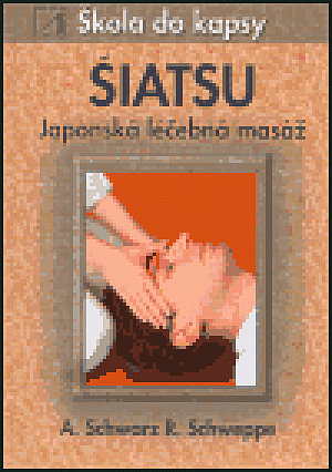 Šiatsu - Japonská léčebná masáž - Škola do kapsy