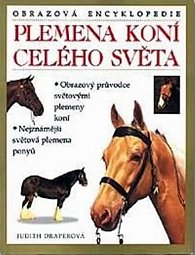 Plemena koní celého světa - Obrozová encyklopedie