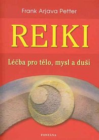 Reiki - Léčba pro tělo, mysl a duši