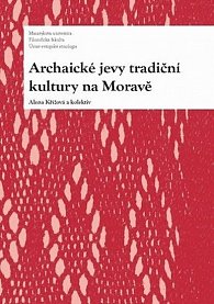 Archaické jevy tradiční kultury na Moravě