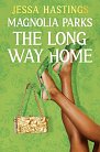 Magnolia Parks: The Long Way Home: Book 3