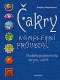 Čakry - Kompletní průvodce - Uvolněte pozitivní sílu skrytou uvnitř, 3.  vydání