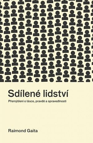 Sdílené lidství - Přemýšlení o lásce, pravdě a spravedlnosti