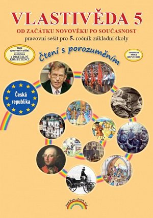 Vlastivěda 5 - Od začátku novověku po současnost - Pracovní sešit pro 5. ročník základní školy (Čtení s porozuměním), 3.  vydání