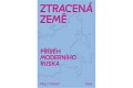 Ztracená země - Příběh moderního Ruska
