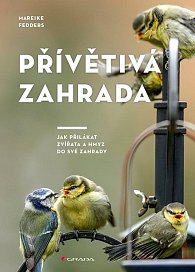 Přívětivá zahrada - Jak přilákat zvířata a hmyz do své zahrady