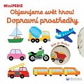 MiniPEDIE Objevujeme svět hrou! Dopravní prostředky