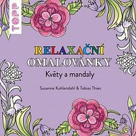 TOPP Relaxační omalovánky - Květy a mandaly