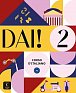 Dai! 2 (A2) - Libro dello studente/Quaderno degli esercizi + MP3/Video Scaricabili