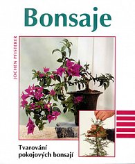 Bonsaje-tvarování pokojových bonsají