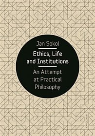 Ethics, Life and Institutions - An Attempt at Practical Philosophy